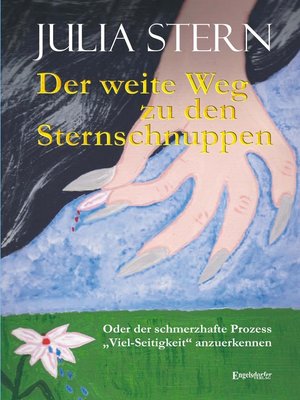 cover image of Der weite Weg zu den Sternschnuppen. Oder der schmerzhafte Prozess »Viel-Seitigkeit« anzuerkennen
